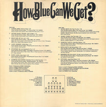 Load image into Gallery viewer, Various - How Blue Can We Get? (2xLP, Comp)