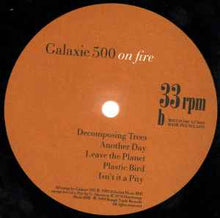 Load image into Gallery viewer, Galaxie 500 – On Fire