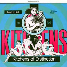 Load image into Gallery viewer, Kitchens Of Distinction – Love Is Hell