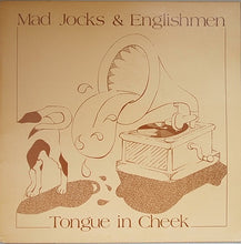 Load image into Gallery viewer, Mad Jocks & Englishmen – Tongue In Cheek