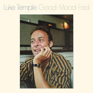 LUKE TEMPLE - GOOD MOOD FOOL ( 12" RECORD )