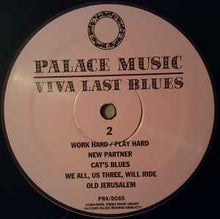 Load image into Gallery viewer, Palace Music* – Viva Last Blues