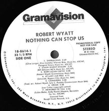 Load image into Gallery viewer, ROBERT WYATT - NOTHING CAN STOP US NOW ( 12" RECORD )