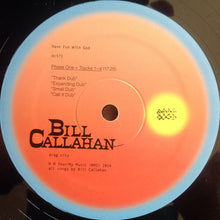 Load image into Gallery viewer, BILL CALLAHAN - HAVE FUN WITH GOD ( 12" RECORD )