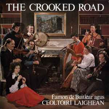 Load image into Gallery viewer, Éamon De Buitléar Agus Ceoltóirí Laighean - The Crooked Road (LP, Album)