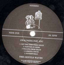 Load image into Gallery viewer, The Gentle Waves – Swansong For You