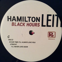 Load image into Gallery viewer, HAMILTON LEITHAUSER - BLACK HOURS ( 12" RECORD )