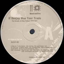 Load image into Gallery viewer, Various – If Deejay Was Your Trade (The Dreads At King Tubby's 1974-1977)