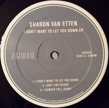 Load image into Gallery viewer, SHARON VAN ETTEN - I DON'T WANT TO LET YOU DOWN - EP ( 12" RECORD )
