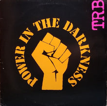 Load image into Gallery viewer, TRB* – Power In The Darkness