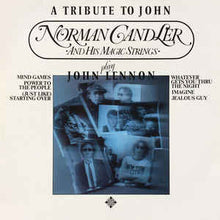Load image into Gallery viewer, Norman Candler And His Magic Strings ‎– A Tribute To John