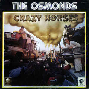 Osmonds* ‎– Crazy Horses