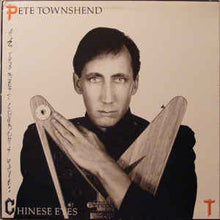 Load image into Gallery viewer, Pete Townshend – All The Best Cowboys Have Chinese Eyes
