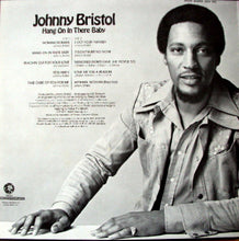 Load image into Gallery viewer, Johnny Bristol – Hang On In There Baby