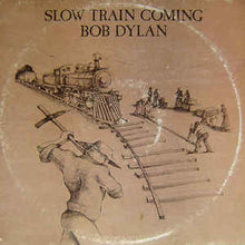 Load image into Gallery viewer, Bob Dylan – Slow Train Coming