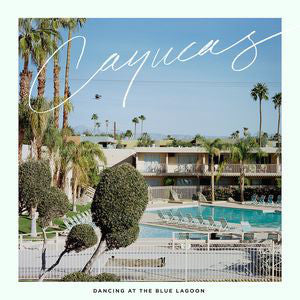 CAYUCAS - DANCING AT THE BLUE LAGOON ( 12" RECORD )