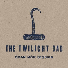 Load image into Gallery viewer, The Twilight Sad ‎– Òran Mór Session