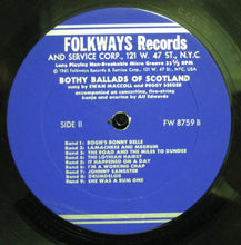 Load image into Gallery viewer, Ewan MacColl Accompanied By Peggy Seeger And Alf Edwards – Bothy Ballads Of Scotland