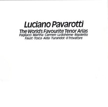 Load image into Gallery viewer, Luciano Pavarotti – The World's Favourite Tenor Arias