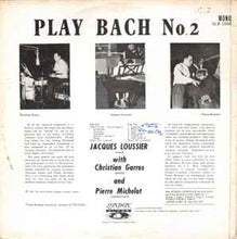 Load image into Gallery viewer, Jacques Loussier With Christian Garros And Pierre Michelot - Play Bach - No. 2 (LP, Album, Mono, RE)