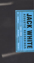 Load image into Gallery viewer, JACK WHITE - JACK WHITE ACOUSTIC RECORDINGS 1998 - 2016 ( 12" RECORD )