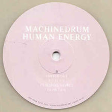 Load image into Gallery viewer, MACHINEDRUM - HUMAN ENERGY ( 12" RECORD )