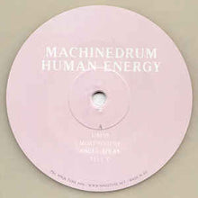 Load image into Gallery viewer, MACHINEDRUM - HUMAN ENERGY ( 12" RECORD )
