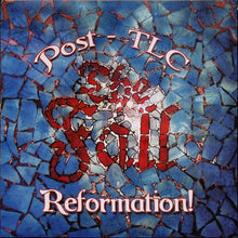 Load image into Gallery viewer, The Fall ‎– Reformation Post TLC