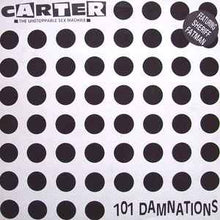 Load image into Gallery viewer, Carter The Unstoppable Sex Machine – 101 Damnations