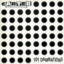 Load image into Gallery viewer, Carter The Unstoppable Sex Machine – 101 Damnations