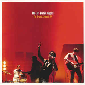 THE LAST SHADOW PUPPETS - THE DREAM SYNOPSIS EP ( 12" MAXI SINGLE )