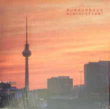 Load image into Gallery viewer, Dum Dum Boys (4) - Electrified! (LP ALBUM)