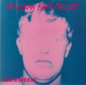 Half Man Half Biscuit ‎– Back In The D.H.S.S.