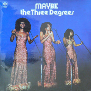 The Three Degrees ‎– Maybe