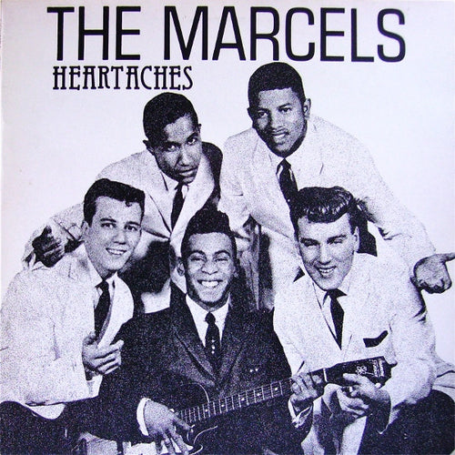 The Marcels – Heartaches