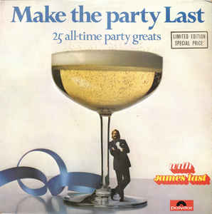 James Last ‎– Make The Party Last