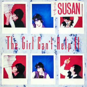 Susan ‎– The Girl Can't Help It