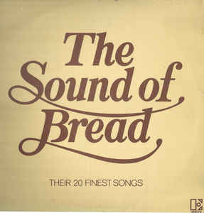 Bread ‎– The Sound Of Bread - Their 20 Finest Songs