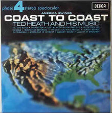 Load image into Gallery viewer, Ted Heath And His Music ‎– America Swings Coast To Coast