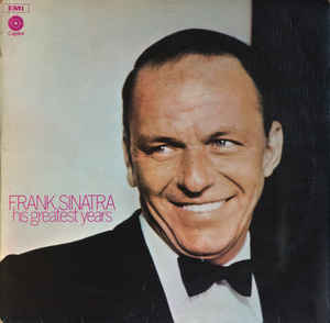 Frank Sinatra ‎– His Greatest Years