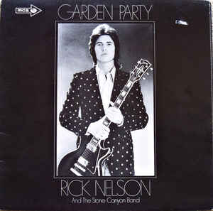 Rick Nelson And The Stone Canyon Band* ‎– Garden Party