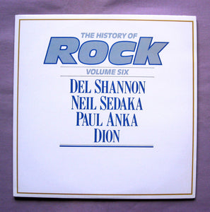 Del Shannon / Neil Sedaka / Paul Anka / Dion (3) ‎– The History Of Rock (Volume Six)