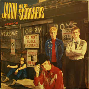 Jason And The Scorchers* ‎– Fervor