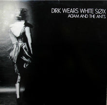 Load image into Gallery viewer, Adam And The Ants ‎– Dirk Wears White Sox