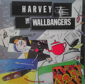 Harvey & The Wallbangers ‎– Wallbangers A-GoGo