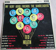 Ted Heath And His Music – My Very Good Friends The Bandleaders