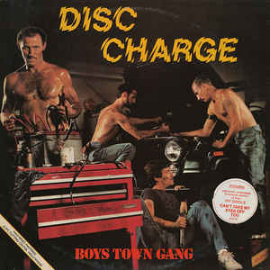 Boys Town Gang ‎– Disc Charge