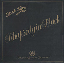 Load image into Gallery viewer, The London Symphony Orchestra And The Royal Choral Society ‎– Classic Rock Rhapsody In Black