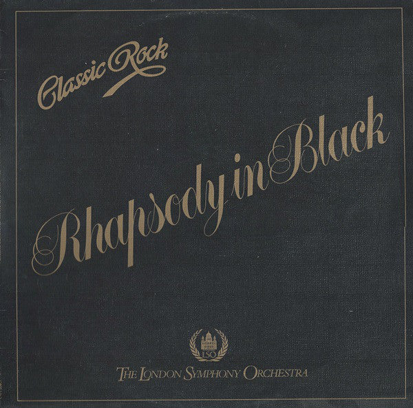 The London Symphony Orchestra And The Royal Choral Society ‎– Classic Rock Rhapsody In Black