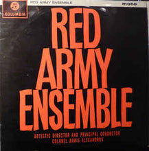 Load image into Gallery viewer, Red Army Ensemble* Artistic Director And Principle Conductor Colonel Boris Alexandrov* ‎– Red Army Ensemble